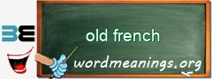 WordMeaning blackboard for old french